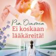 Ei koskaan lääkäreitä! Online now