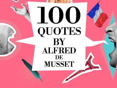 100 Quotes by Alfred de Musset Hot on Sale