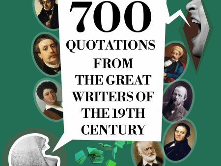 700 Quotations from the Great Writers of the 19th Century Sale