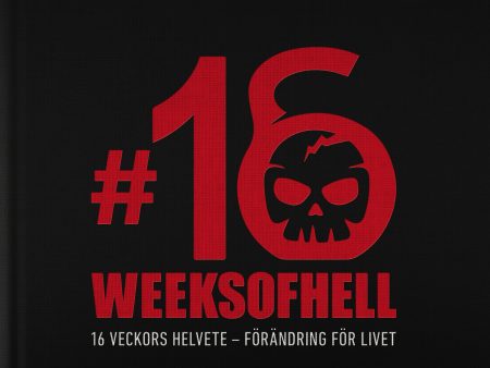 16 Weeks of Hell: 16 veckors helvete - förändring för livet Online Hot Sale