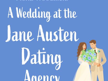 Wedding at the Jane Austen Dating Agency, A on Sale